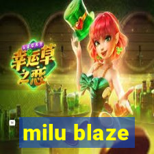 milu blaze